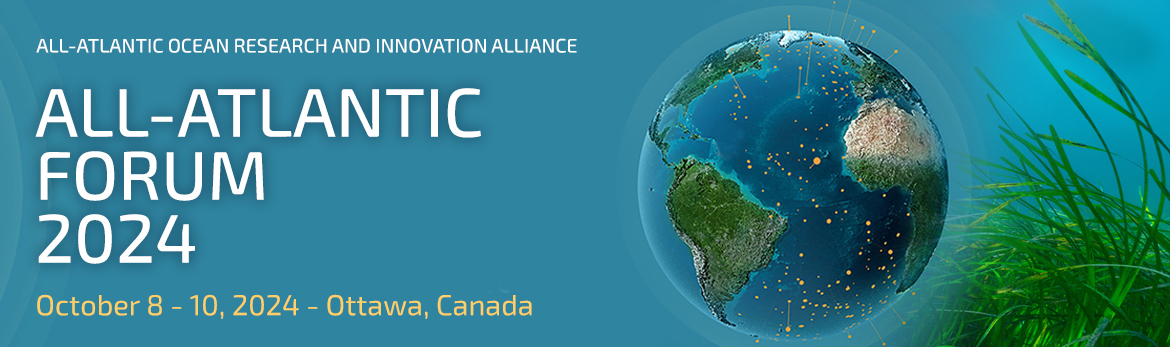 2024 All-Atlantic Ocean Research and Innovation Alliance (AAORIA) Forum